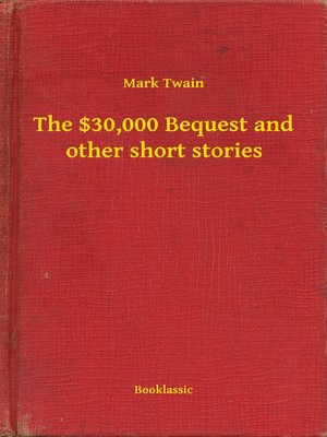 cover image of The $30,000 Bequest and other short stories